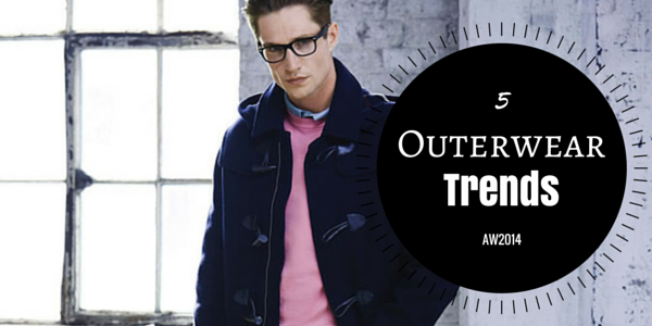 Outerwear Trends AW14 Male Extravaganza